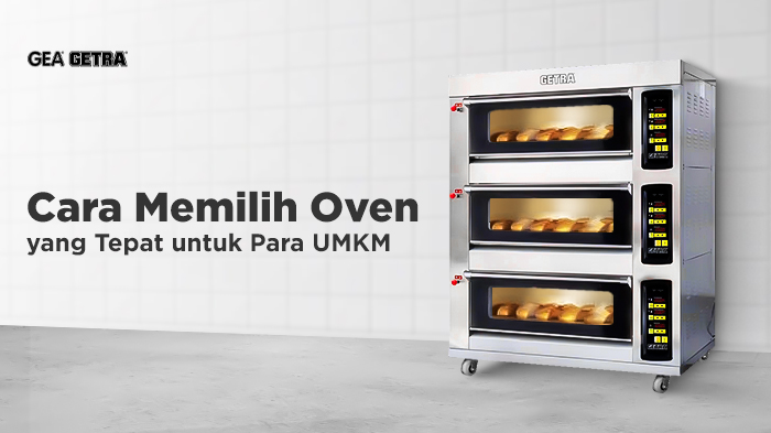 Cara Memilih Oven yang Tepat untuk Para UMKM