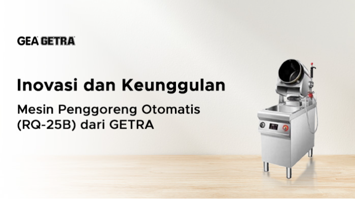 Inovasi dan Keunggulan Mesin Penggoreng Otomatis (RQ-25B) dari GETRA