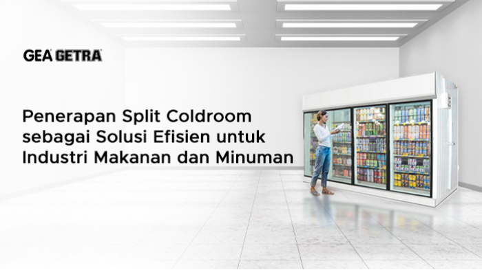 Penerapan Split Cold Room sebagai Solusi Efisien untuk Industri Makanan dan Minuman