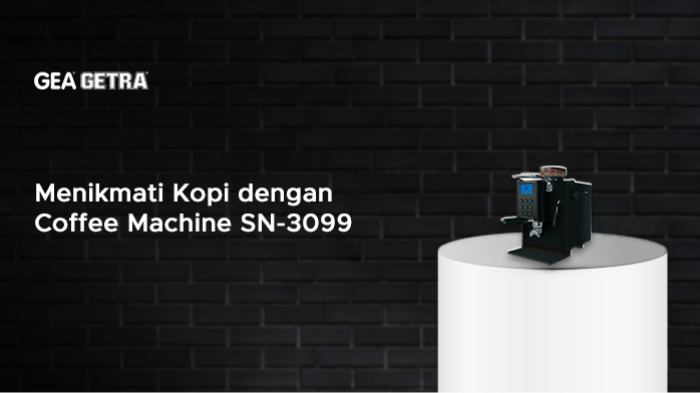 Menikmati Kopi dengan Coffee Machine SN-3099