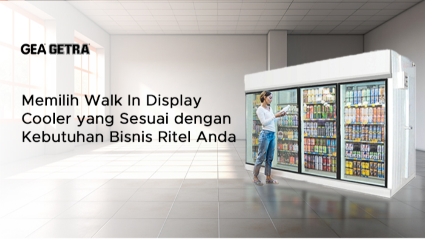 Memilih Walk In Display Cooler yang Sesuai dengan Kebutuhan Bisnis Ritel Anda