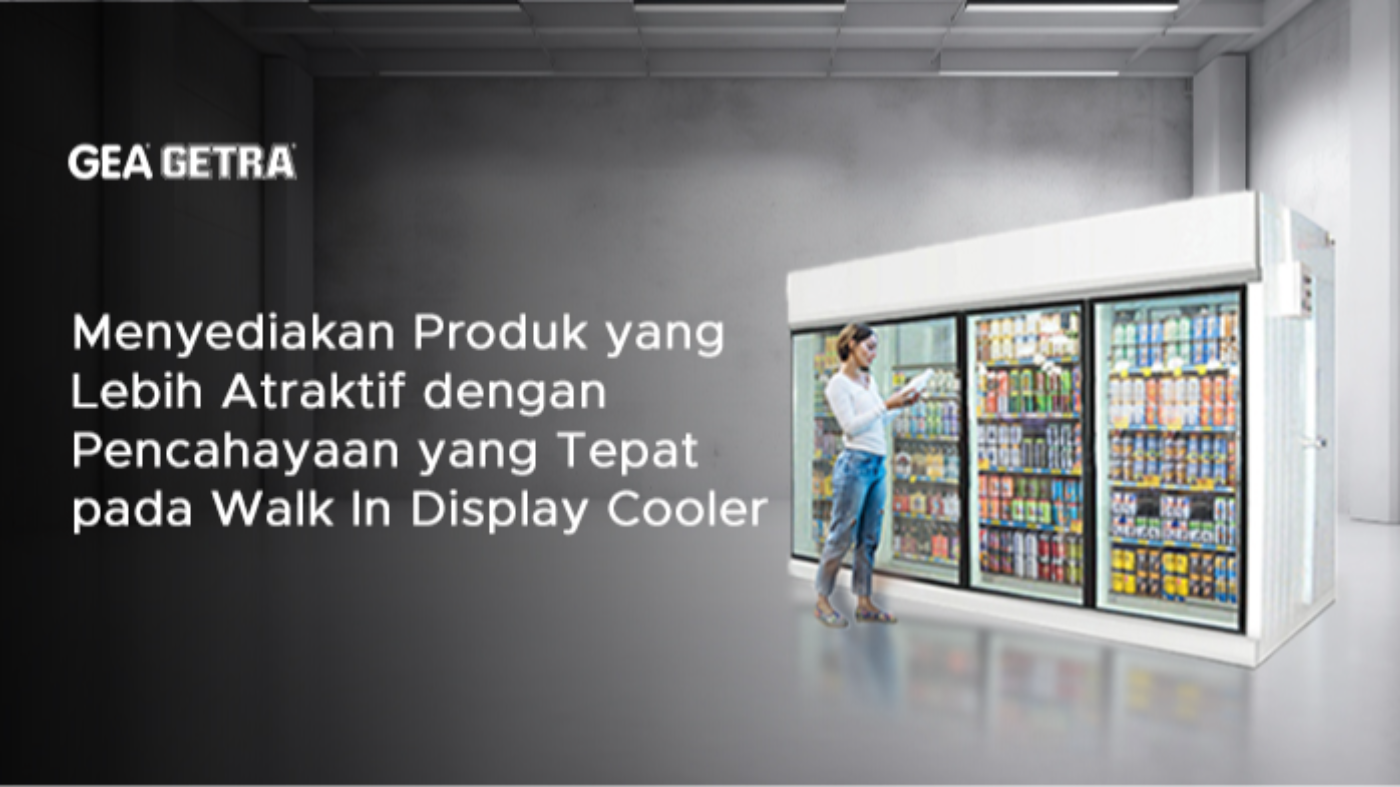 Menyediakan Produk yang Lebih Atraktif dengan Pencahayaan yang Tepat pada Walk In Display Cooler