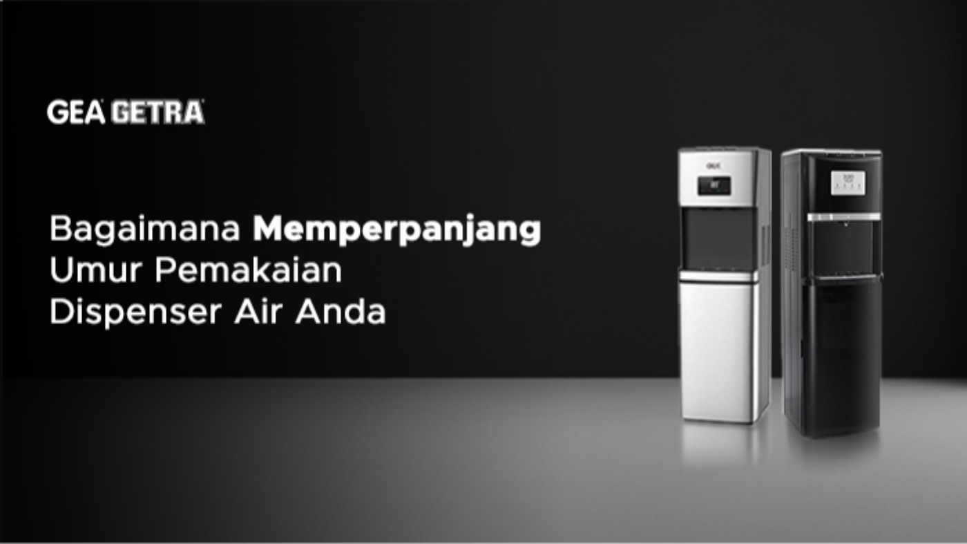 Bagaimana Memperpanjang Umur Pemakaian Dispenser Air Anda?